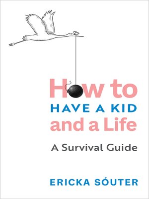 How to Have a Kid and a Life - Audiobook